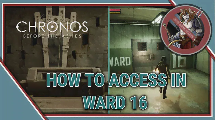 Chronos: Before the Ashes - How to Access in Ward 16 By Mirror Portal (Security Card Location)