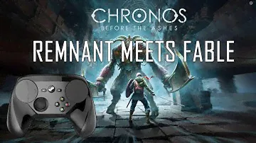 Chronos: Before the Ashes ● Steam Controller ● Maximum Graphics gameplay #1